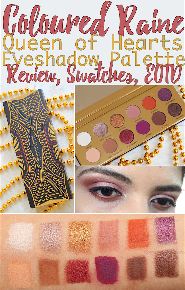 Review and swatches of the Coloured Raine Queen of Hearts Eyeshadow Palette, and an eye makeup look.